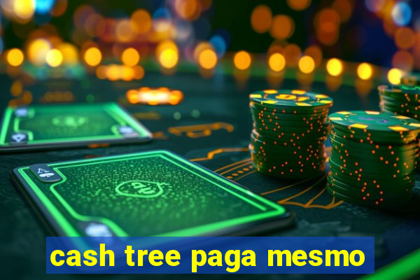 cash tree paga mesmo